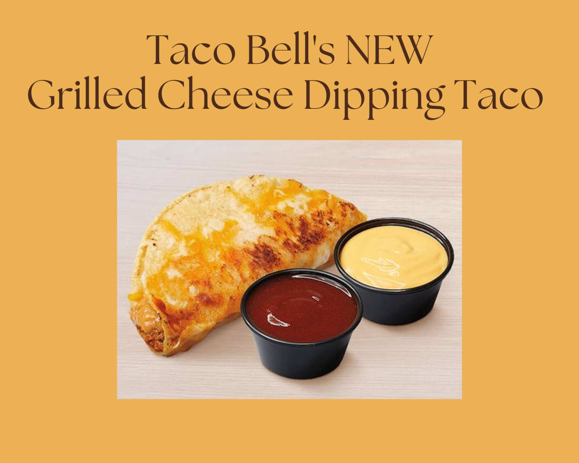 Taco Bell's NEW Grilled Cheese Dipping Taco | Easy Radio Blog | Myrtle ...